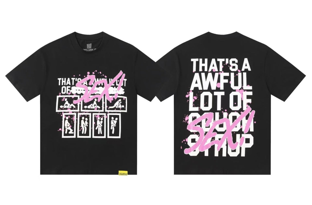 Thats An Awful Lot Of Cough Syrup T Shirt
